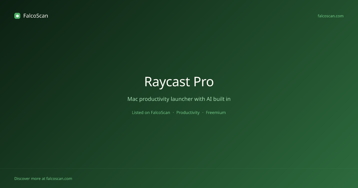 Raycast Pro — Review, Pricing & Market Intel | Falcoscan · Falcoscan